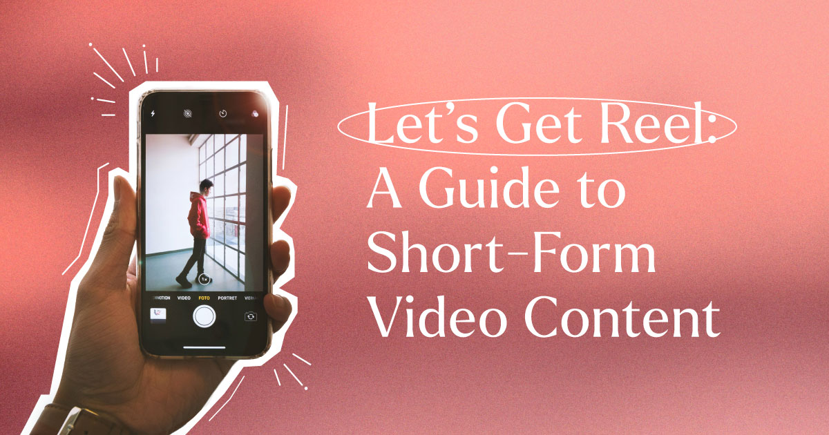 Let's Get Reel: A Guide to Short-Form Video Content - Franco